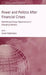 Power and Politics After Financial Crises: Rethinking Foreign Opportunism in Emerging Markets by J. Robertson