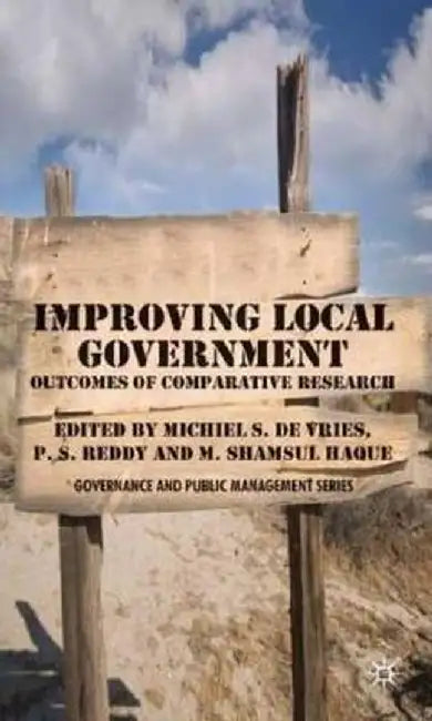 Improving Local Government: Outcomes of Comparative Research by Kenneth A. Loparo
