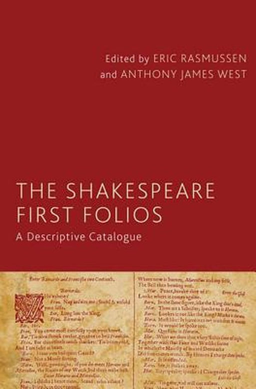 The Shakespeare First Folios: A Descriptive Catalogue by Eric Rasmussen