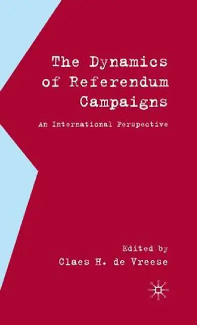 The Dynamics of Referendum Campaigns: An International Perspective by Kenneth A. Loparo