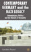Contemporary Germany and the Nazi Legacy: Remembrance, Politics and the Dialectic of Normality by C. Pearce