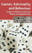 Games, Rationality and Behaviour: Essays on Behavioural Game Theory and Experiments by A. Innocenti, P. Sbriglia