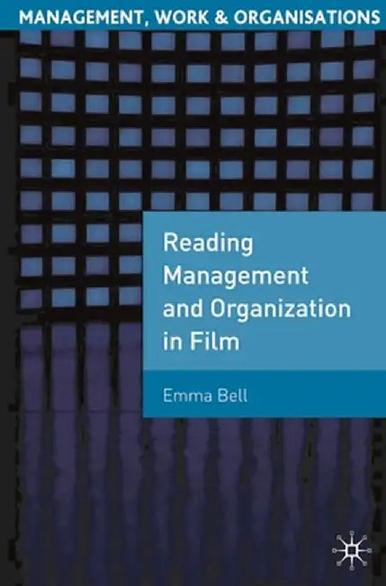 Reading Management and Organization in Film by Emma Bell