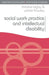 Social Work Practice and Intellectual Disability: Working to Support Change by Christine Bigby