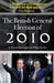The British General Election of 2010 by Dennis Kavanagh, Philip Cowley