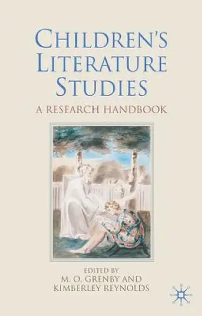 Children's Literature Studies: A Research Handbook by Matthew O. Grenby