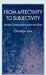 From Affectivity to Subjectivity: Husserl's Phenomenology Revisited by C. Lotz