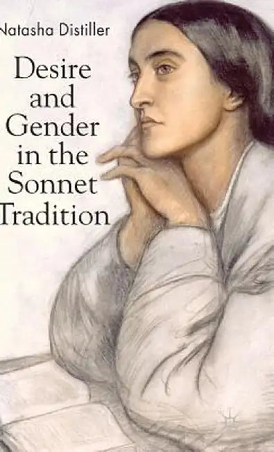 Desire and Gender in the Sonnet Tradition by N. Distiller