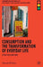 Consumption and the Transformation of Everyday Life: A View from South India by H. Wilhite