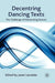 Decentring Dancing Texts: The Challenge of Interpreting Dances by J. Lansdale
