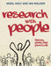 Research with People: Theory, Plans and Practicals by Nigel Holt