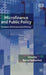 Microfinance and Public Policy: Outreach, Performance and Efficiency by B. Balkenhol