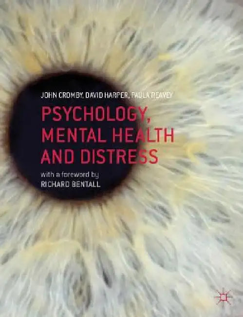 Psychology, Mental Health and Distress by John Cromby
