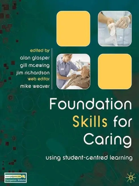 Foundation Skills for Caring: Using Student-Centred Learning by Alan Glasper