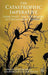 The Catastrophic Imperative: Subjectivity, Time and Memory in Contemporary Thought by D. Hoens, S. Jöttkandt, G. Buelens