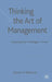 Thinking the Art of Management: Stepping Into 'Heidegger's Shoes' by D. Atkinson