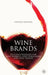 Wine Brands: Success Strategies For New Markets New Consumers And New Trends by Resnick, E.