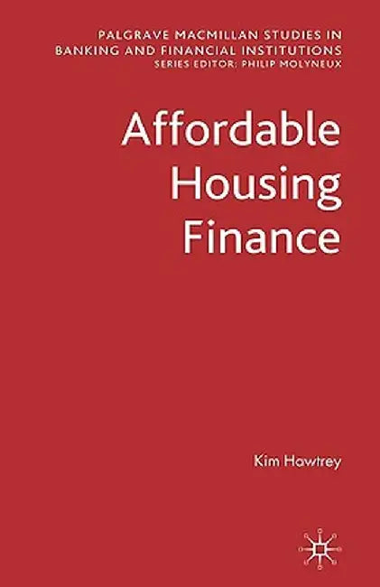 Affordable Housing Finance by K. Hawtrey