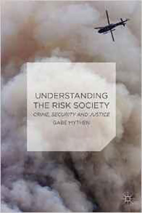 Understanding The Risk Society: "Crime, Security and Justice"