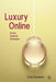 Luxury Online: Styles, Systems, Strategies by Uché Okonkwo