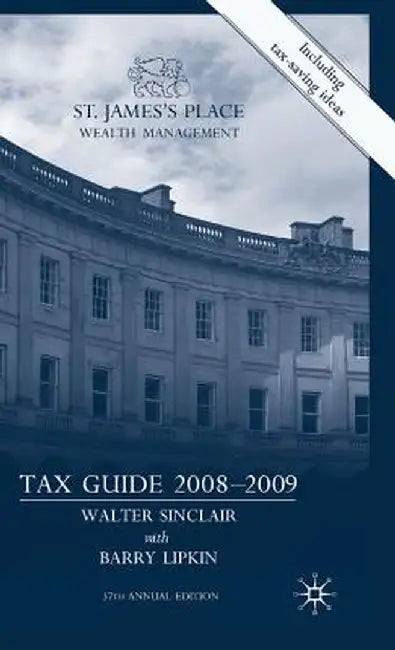 St James's Place Tax Guide 2008-2009 by W. Sinclair