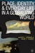 Place, Identity and Everyday Life in a Globalizing World by Harvey Perkins