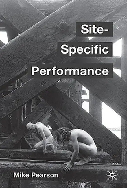 Site-Specific Performance by Mike Pearson