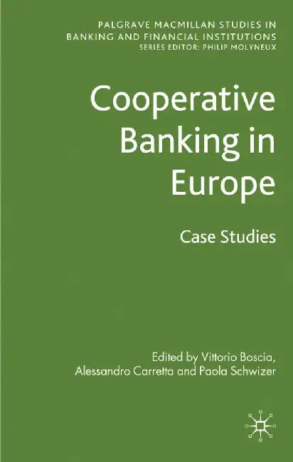 Cooperative Banking in Europe: Case Studies by V. Boscia