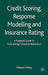 Credit Scoring, Response Modelling and Insurance Rating: A Practical Guide to Forecasting Consumer Behaviour by S. Finlay