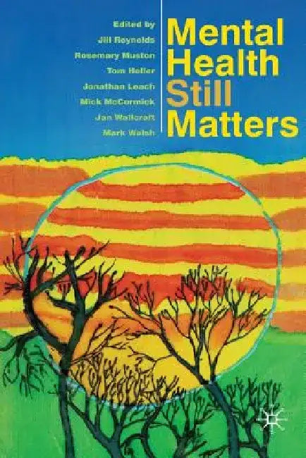 Mental Health Still Matters by Jill Reynolds