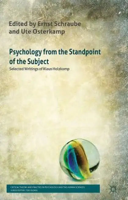 Psychology from the Standpoint of the Subject: Selected Writings of Klaus Holzkamp by Andrew Boreham