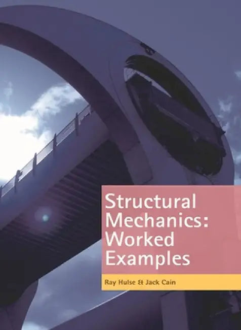 Structural Mechanics: Worked Examples by R. Hulse