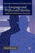 Language and Professional Identity: Aspects of Collaborative Interaction by K. Richards