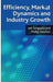 Efficiency, Market Dynamics and Industry Growth by J. K. Sengupta
