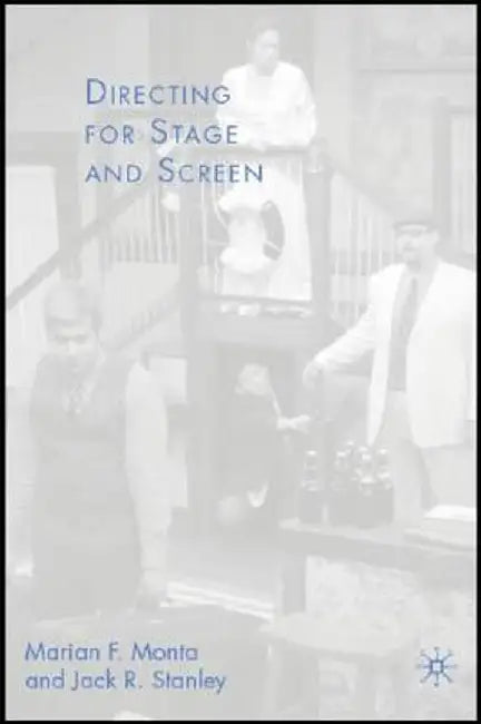 Directing for Stage and Screen by J. Stanley