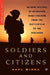 Soldiers and Citizens: An Oral History of Operation Iraqi Freedom from the Battlefield to the Pentagon by Christian Appy