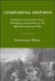 Comparing Empires: European Colonialism from Portuguese Expansion to the Spanish-American War by J. Hart