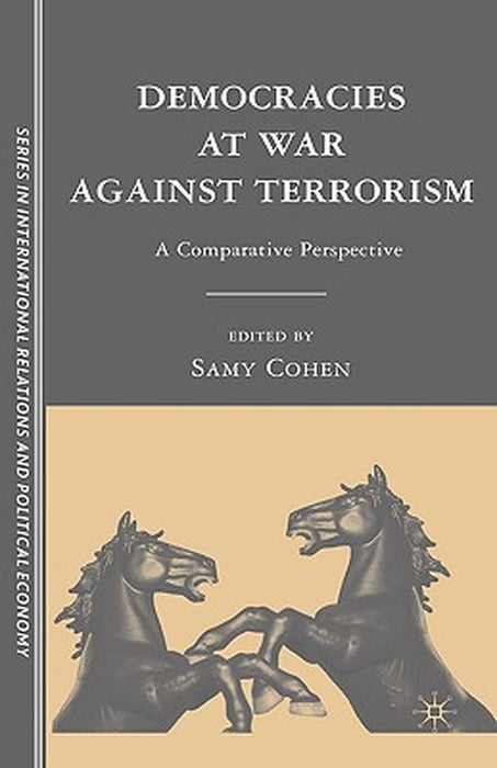 Democracies at War Against Terroris by S. Cohen