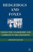 Hedgehogs and Foxes: Character, Leadership, and Command in Organizations by A. Zaleznik
