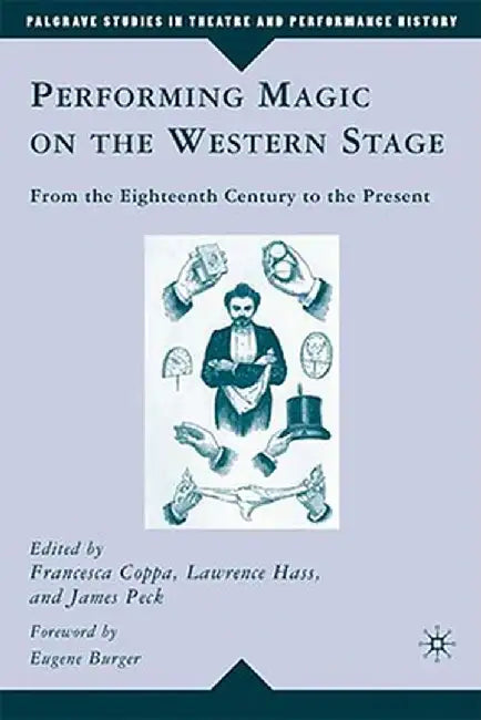 Performing Magic on the Western Stage: From the Eighteenth Century to the Present by L. Hass