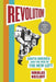 Revolution!: South America and the Rise of the New Left by Nikolas Kozloff