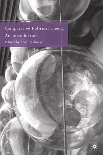 Comparative Political Theory: An Introduction by F. Dallmayr