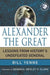 Alexander the Great: Lessons from History's Undefeated General by Bill Yenne