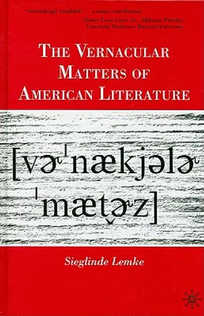 The Vernacular Matters of American Literature by S. Lemke