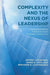 Complexity and the Nexus of Leadership: Leveraging Nonlinear Science to Create Ecologies of Innovation by J. Goldstein
