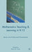 Mathematics Teaching and Learning in K-12: Equity and Professional Development by M. Foote