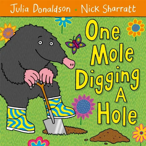 One Mole Digging a Hole by Julia Donaldson