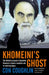Khomeini's Ghost: Iran since 1979 by Con Coughlin