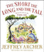 The Short, The Long and The Tall by Jeffrey Archer