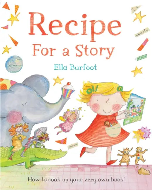 Recipe For A Story by Ella Burfoot